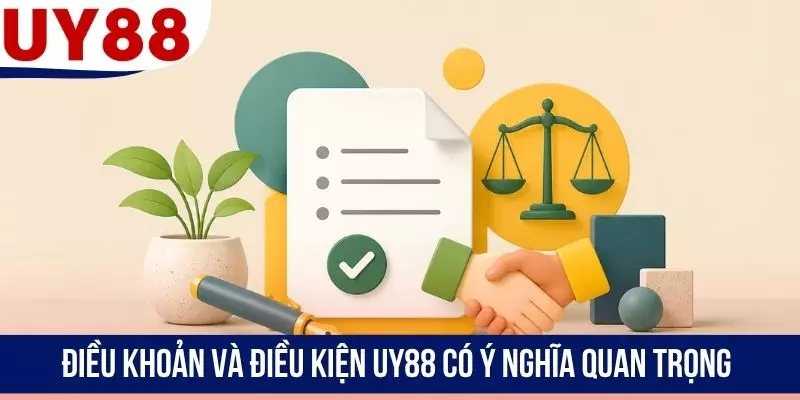 Điều khoản và điều kiện UY88 có ý nghĩa quan trọng