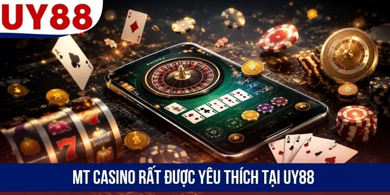 MT casino rất được yêu thích tại UY88