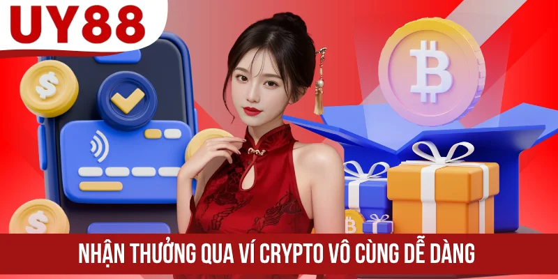 Nhận thưởng qua ví crypto vô cùng dễ dàng